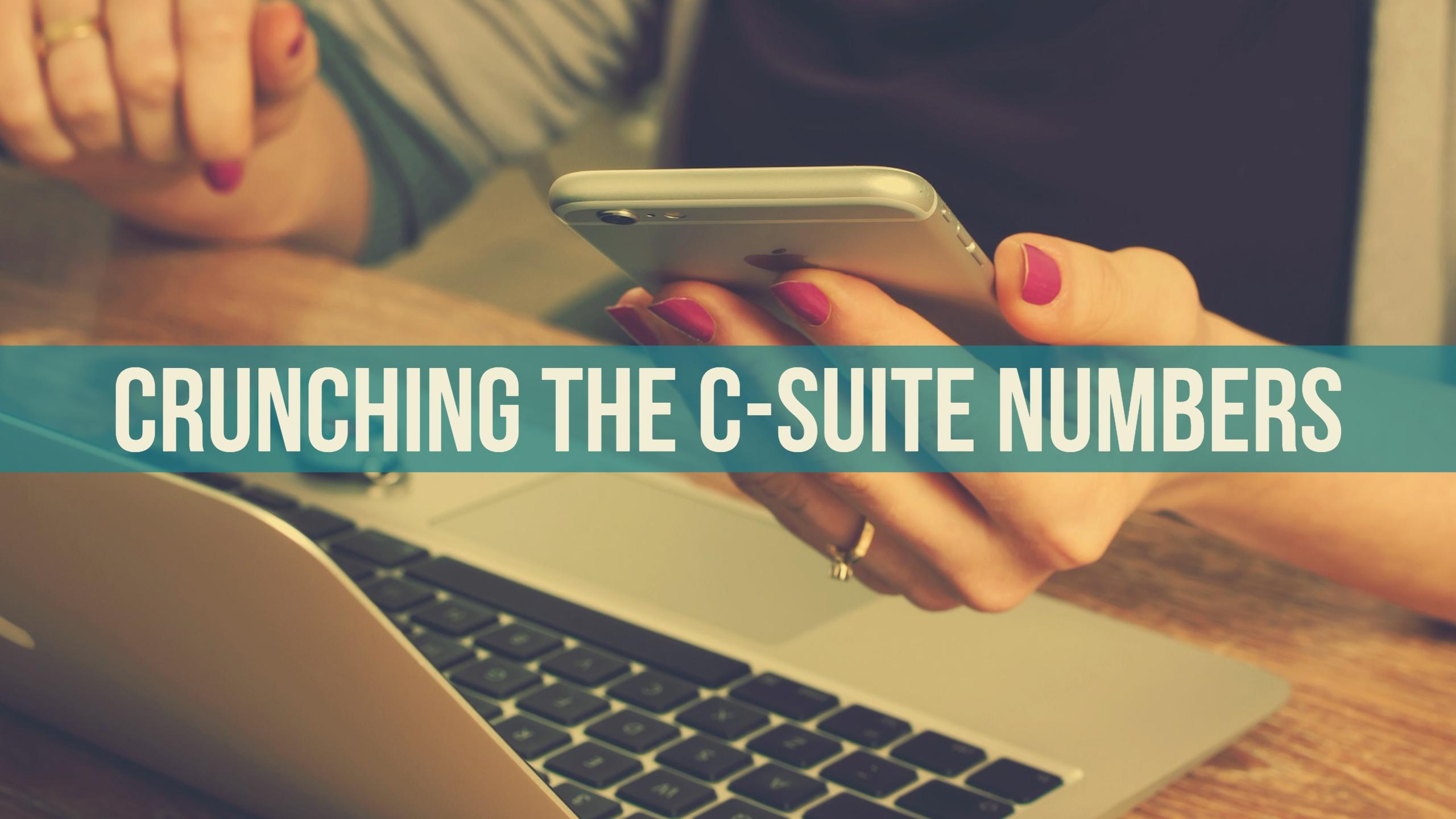 Crunching the C-Suite Numbers