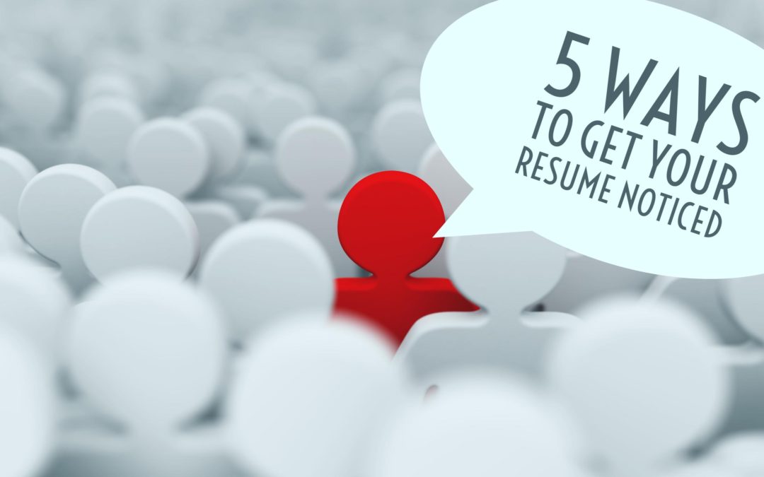 5 Way to Get Your Resume Noticed