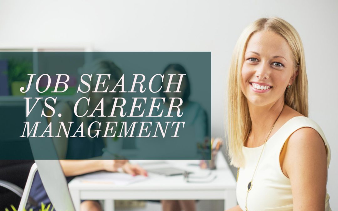 Job Search vs. Career Management