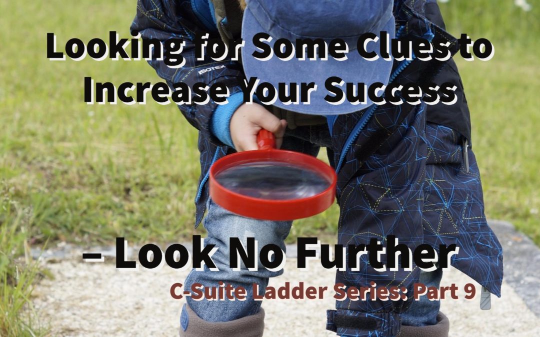 Looking for Some Clues to Increase Your Success – Look No Further