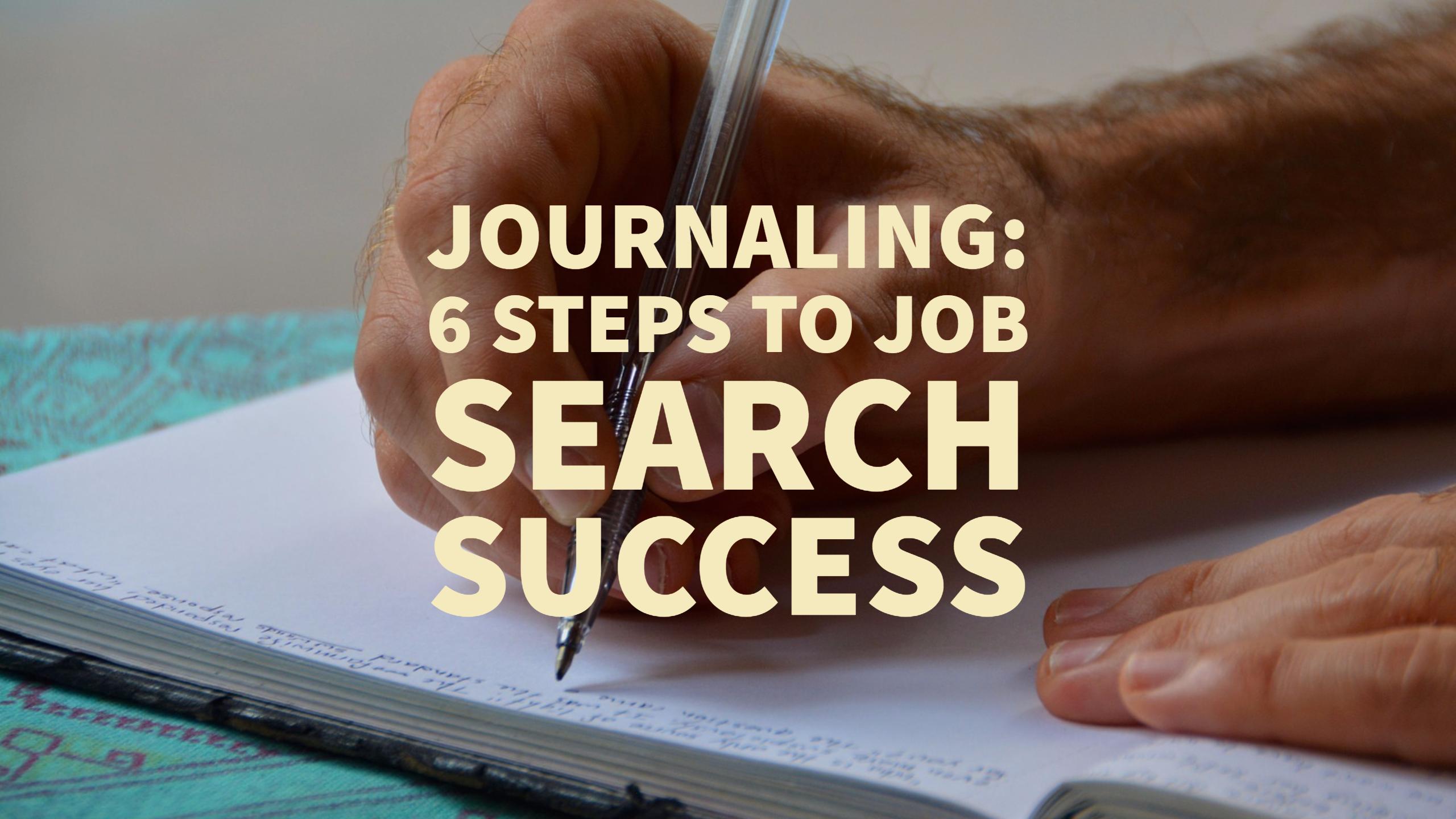Journaling: 6 Steps to Job Search Success