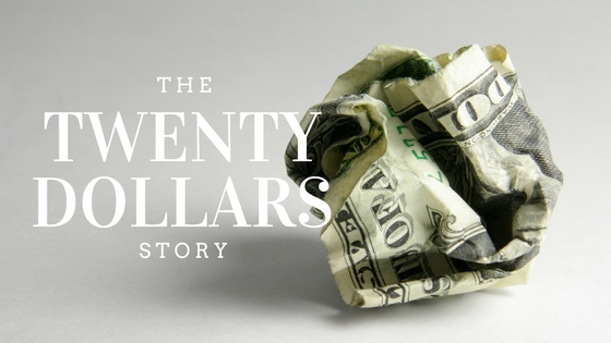 The Twenty Dollars Story