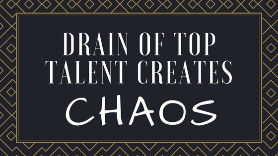 Drain of Top Talent Creates Chaos