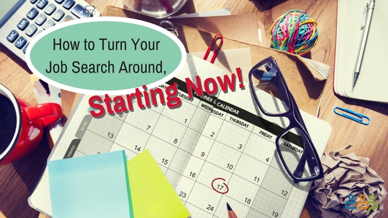 How to Turn your Job Search Around Starting Now