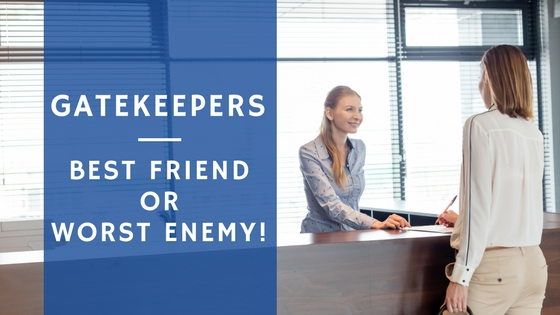 Gatekeepers – Best Friend or Worst Enemy! 