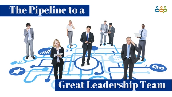 The Pipeline to a Great Leadership Team