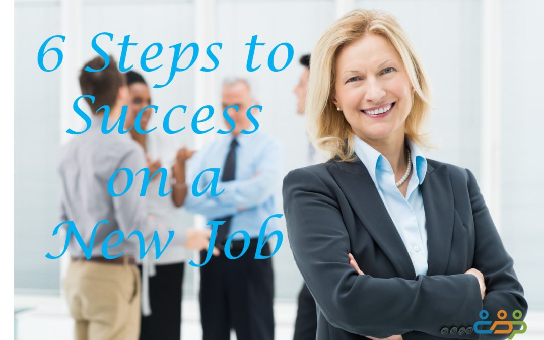 6 Steps to Success on a New Job