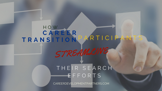 How Career Transition Participants Streamline Their Search Efforts
