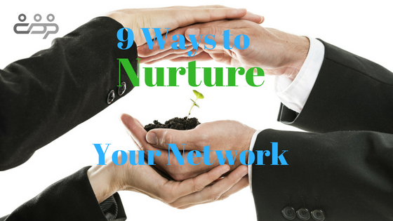 9 Ways to Nurture Your Network