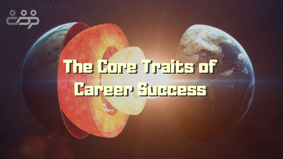 The Core Traits of Career Success