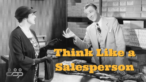 Think Like a Salesperson