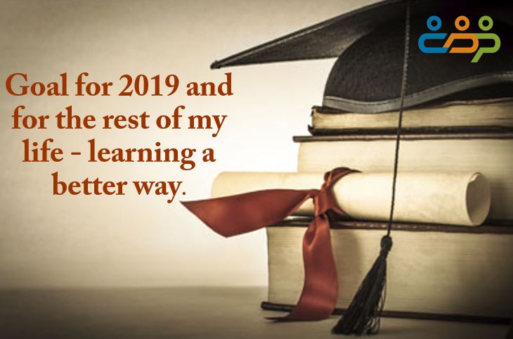 Goal for 2019 and for the rest of my life – learning a better way!