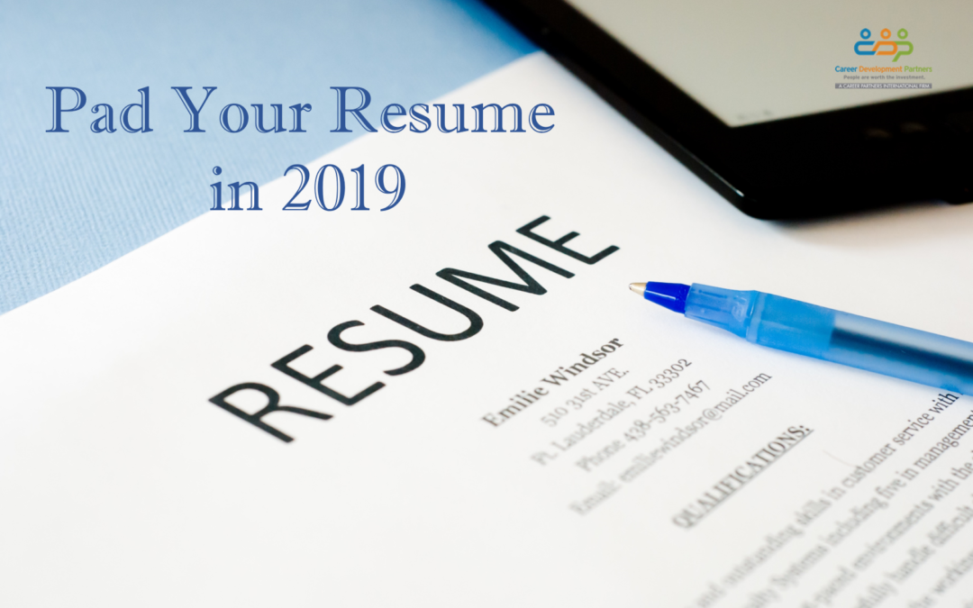 Pad Your Resume in 2019