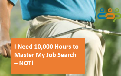 I Need 10,000 Hours to Master My Job Search – NOT!