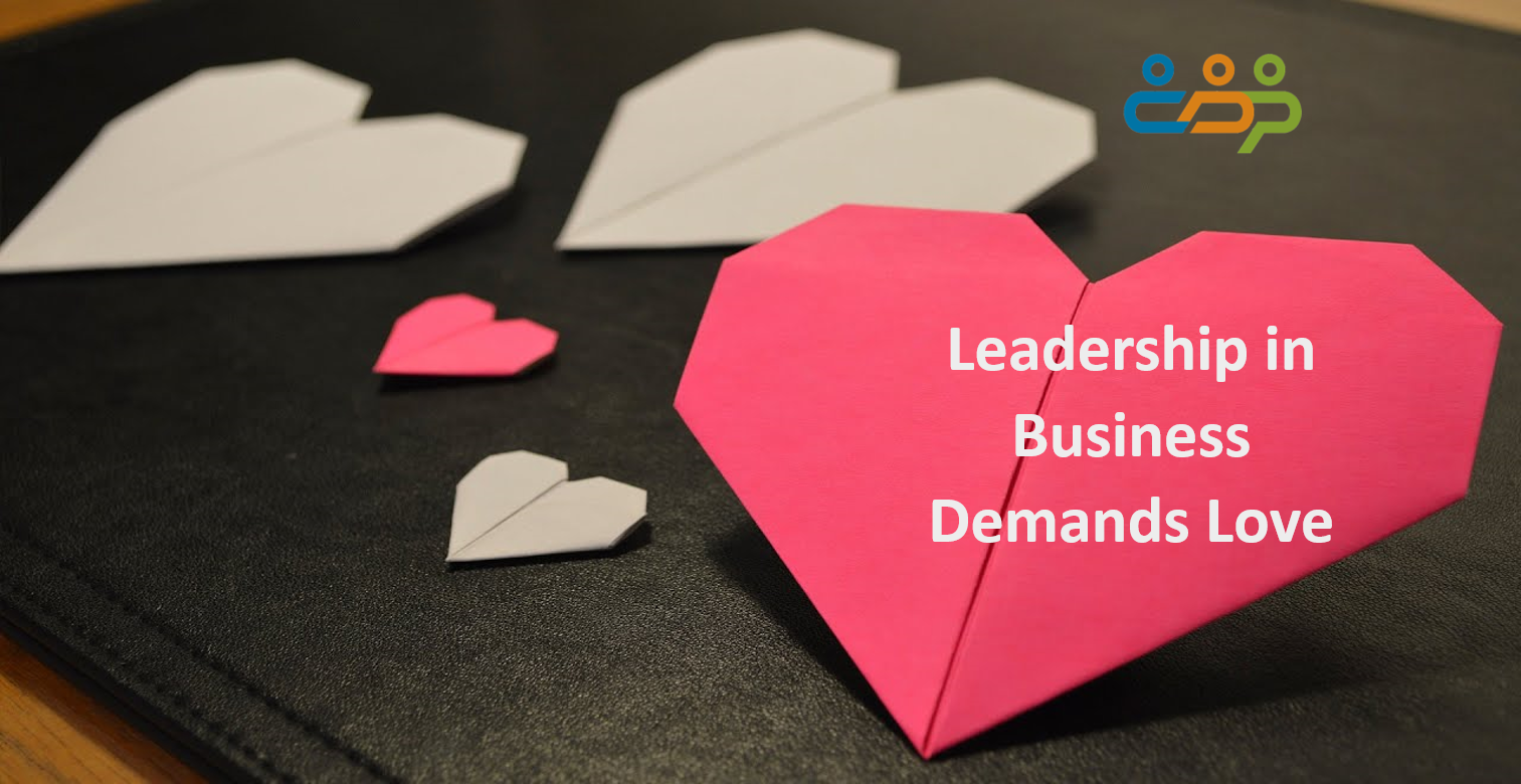 Leadership in Business Demands Love