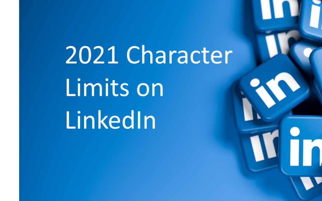 2021 Character Limits for Your LinkedIn Profile