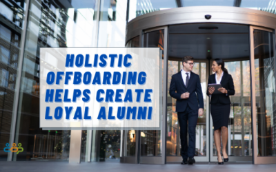 Holistic Offboarding Helps Create Loyal Alumni