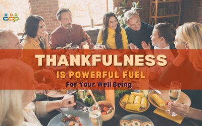 Thankfulness is Powerful Fuel for Your Well Being