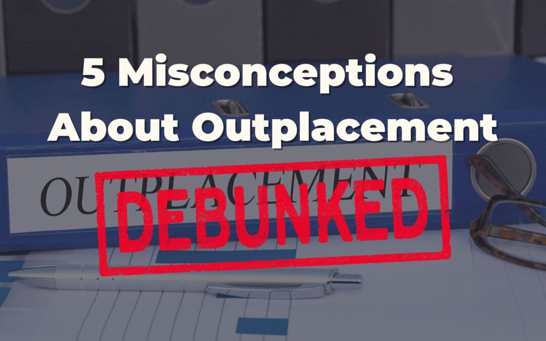 Debunking Misconceptions about Outplacement Services